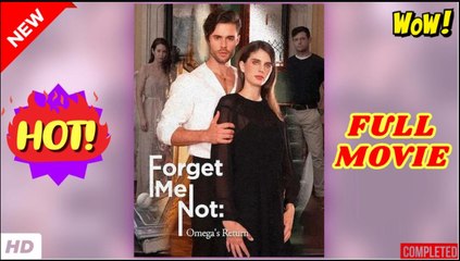 ♥️🌟 Forget Me Not Omega's Return dailymotion No me olvides