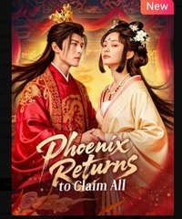 Pheonix Returns to Claim All Chinese Drama - English Sub