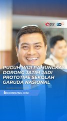 LEGISLATOR PUGUH: JAWA TIMUR BISA JADI PROTOTIPE NASIONAL UNTUK PENGEMBANGAN SEKOLAH GARUDA