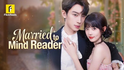 Married to Mind Reader #flickreels
