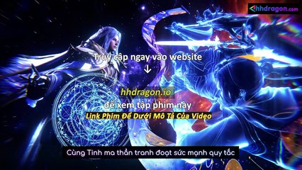 Thần Ấn Vương Toạ Tập 184 Vietsub Thuyết Minh Tiếng Việt