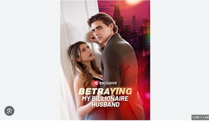 Betraying My Billionaire Husband Full Movies English Sub