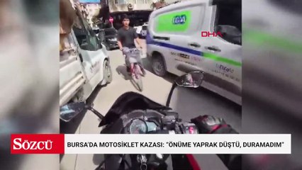 Bursa’da motosiklet kazası: “Önüme yaprak düştü, duramadım”