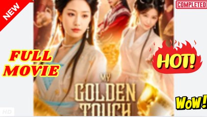 ⭐🍉💚 My Golden Touch Your Doom (2025) - FULL [Eng Sub] - Video Dailymotion