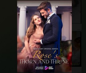 Rose's Thorn and Throne - Full Movies English Sub