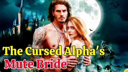 The Cursed Alpha's Mute Bride #reelshort