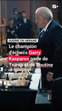 Guerre en Ukraine : le champion d'échecs Garry Kasparov parle des négociations entre Trump et Poutine