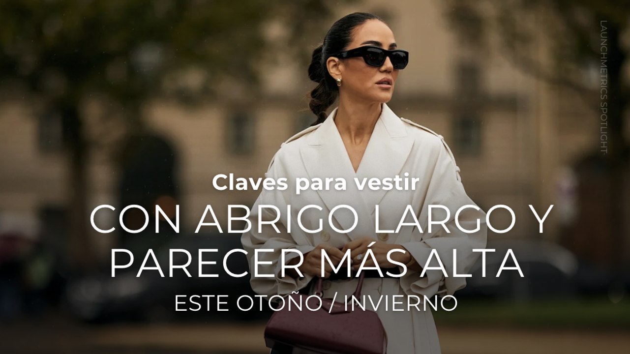Claves para vestir con abrigo largo y parecer más alta este otoño/invierno