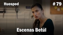 Escenas Betül #79  - Huesped