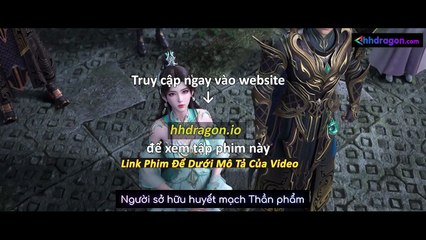 Đấu Phá Thương Khung Phần 5 Tập 171 Vietsub Thuyết Minh Tiếng Việt