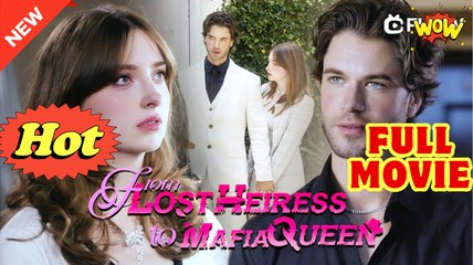 Lost Heiress The Mafia Chosen Bride Full Movie