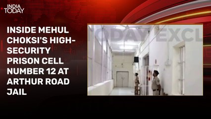 First look of Mehul Choksi's high-security prison cell in Mumbai