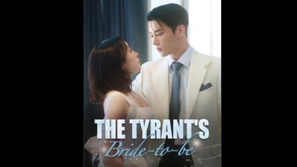 The Tyrant's Bride-To-Be