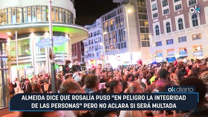 Almeida dice que Rosalía puso "en peligro la integridad de las personas" pero no aclara si será multada