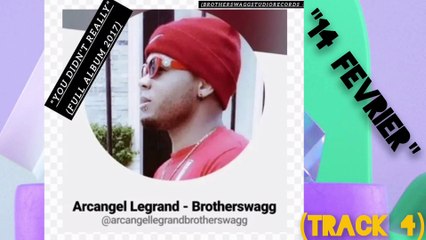 14 Fevrier (Feat. Cocolo-RD) by Arcangel Legrand - Brotherswagg