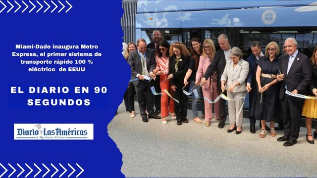 Miami-Dade inaugura Metro Express, el primer sistema de transporte rápido 100 % eléctrico de EEUU | El Diario en 90 segundos