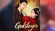 Godslayer full short drama