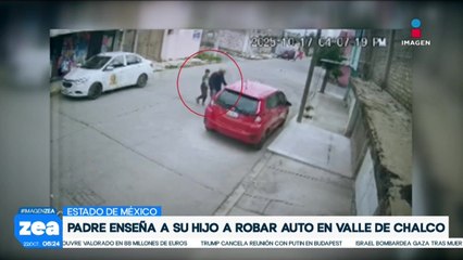 Padre le enseña a su hijo menor de edad a robar un automóvil en Valle de Chalco