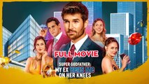 Super Godfather My Ex Begs Me on Her Knees Full