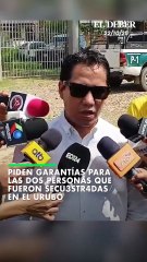 Piden garantías para  las dos personas que  fueron secu3str4das  en el Urubó