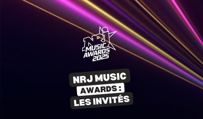 NRJ Music Awards 2025 : les invités