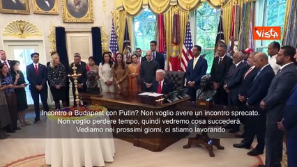 Trump: Incontro a Budapest con Putin? Non voglio perdere tempo, vediamo che succede