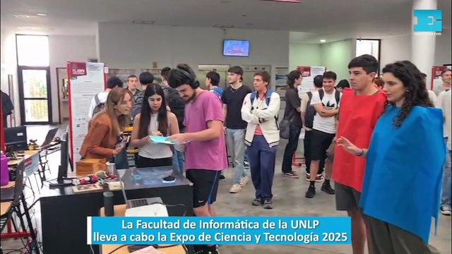 La Facultad de Informática de la UNLP lleva a cabo la Expo de Ciencia y Tecnología 2025