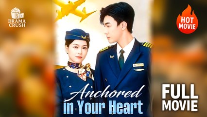 Anchored in Your Heart | Full Movie (2025)