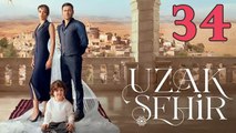 Uzak Sehir - Episode 34 (English Subtitles)