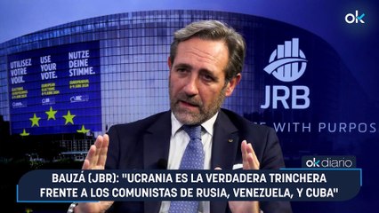 Bauzá (JBR): "Ucrania es la verdadera trinchera frente a los comunistas de Rusia, Venezuela, y Cuba"
