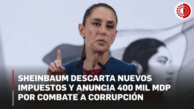 No hay nuevos impuestos para contribuyentes en Ley de Ingresos: Sheinbaum