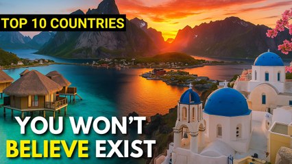 The World’s 10 Most Beautiful Countries Revealed