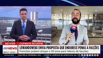 Lewandowski envia ao Planalto proposta que endurece condenações para facções | TEMPO REAL
