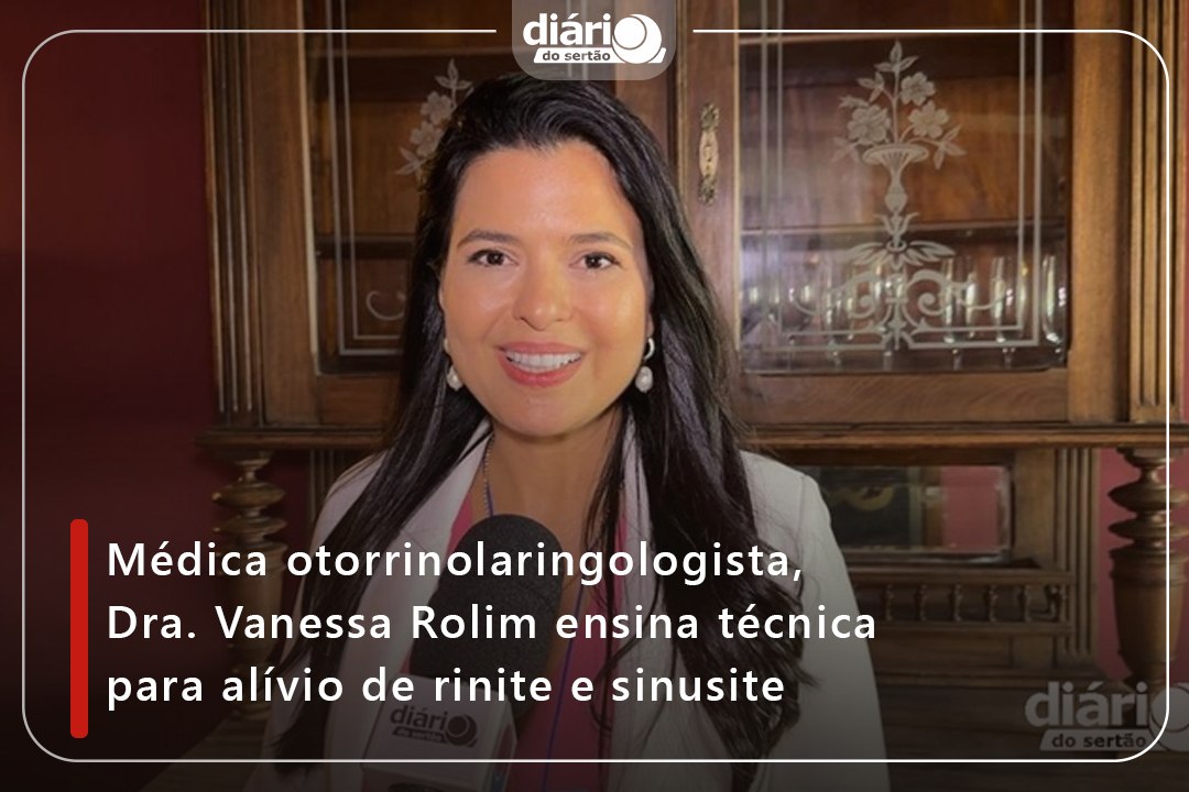 Médica otorrinolaringologista, Dra. Vanessa Rolim ensina técnica para alívio de rinite e sinusite