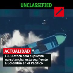 EEUU ataca otra supuesta narcolancha, esta vez frente a Colombia en el Pacífico