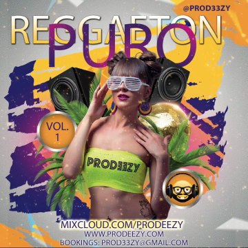 Prodeezy - Puro Reggaeton Vol. 1 (@prod33zy)[Bad Bunny J Balvin Nicky Jam Ozuna Tyga]