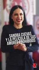 Sandra Cuevas llevará la historia de sus "amores prohibidos" a la pantalla grande