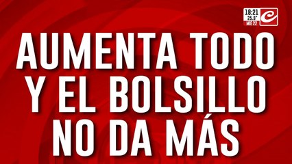 Aumenta todo y el bolsillo no da más: ¿Comer o pagar los servicios?