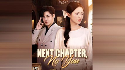 Next Chapter, No You (DUBBED)