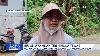 Kesal Tak Mau Makan, Ibu Tega Aniaya Anak Tirinya Hingga Tewas | SAPA PAGI