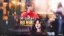 The Race for Her Heart Full Chinese Drama - English Sub