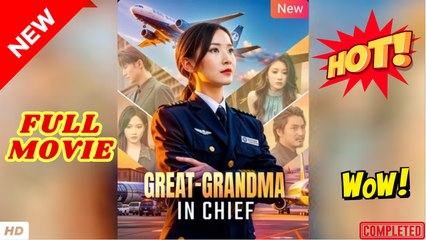 🧡🍏 🔥 Great Grandma in Chief (2025) - FULL [Eng Sub]