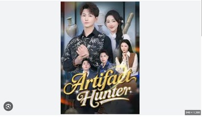 Artifact Hunter Full Chinese Drama - English Sub