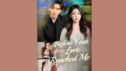 Before Your Love Reached Me - FULL MOVIES ENGLISH SUB