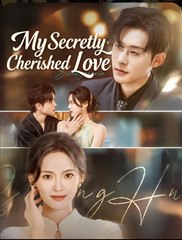 MY SECRETLY CHERISHED LOVE- Drama FULL MOVIES ENGLISH SUB