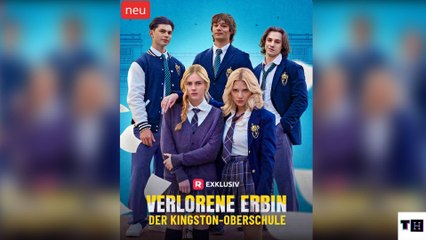 Verlorene Erbin Der Kingston Oberschule - Full Episodes