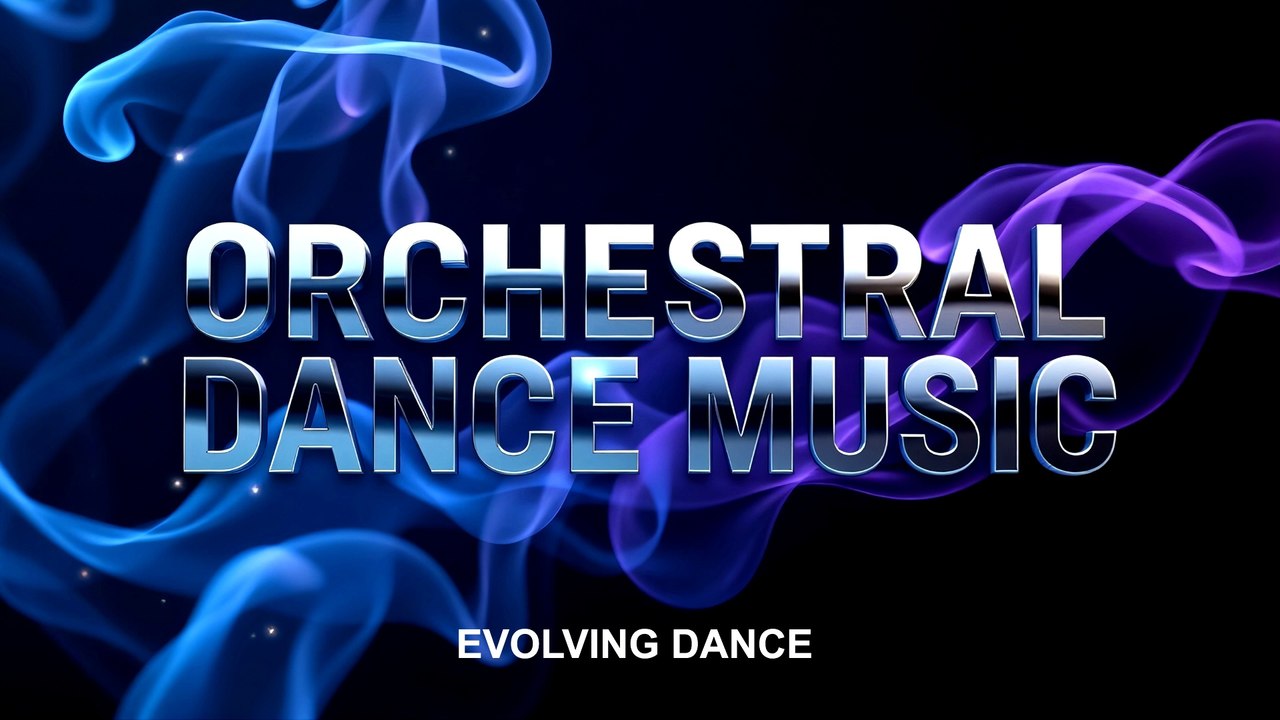 Evolving Dance Orchestral Dance