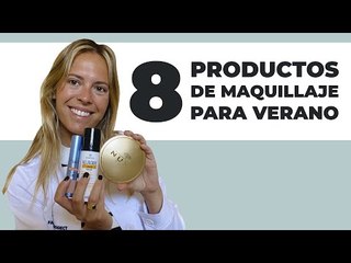 ☀️MAQUILLAJE PARA VERANO☀️ 👉🏻Los 8 productos que no me pueden faltar👱🏻‍♀️ | Farmaciasdirect