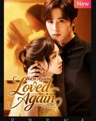 Born Again Loved Again Chinese Drama - English Sub