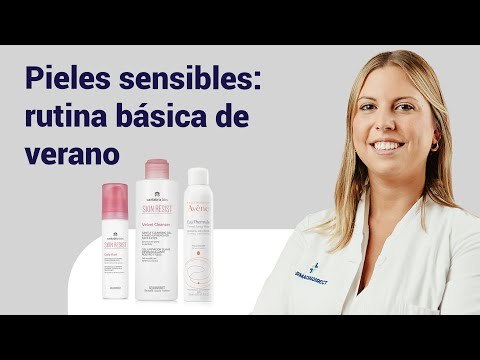 PIELES SENSIBLES: RUTINA BÁSICA VERANO